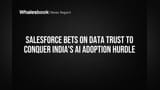 Salesforce ची भारतातील AI क्षमता अनलॉक करण्याची नवी योजना; शेअर घसरला तरी...