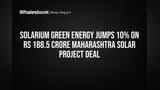 Solarium Green Energy Share Price: महाराष्ट्र सरकारकडून मोठा करार! कंपनीच्या शेअर्सने मारली **10%** ची उसळी