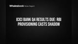 ICICI Bank Q4 Results: RBI च्या प्रोव्हिजनिंगमुळे नफ्यात घट, आता नवीन निकालांवर लक्ष