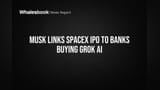 SpaceX IPO: एलॉन मस्कची अजब अट! बँकांना 'ग्रॉक AI' सबस्क्रिप्शन घेण्याचे फर्मान