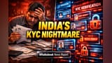 CKYC प्रणालीचा फज्जा! KYC करा, पण पुन्हा पुन्हा करा; ग्राहकांची डोकेदुखी कायम