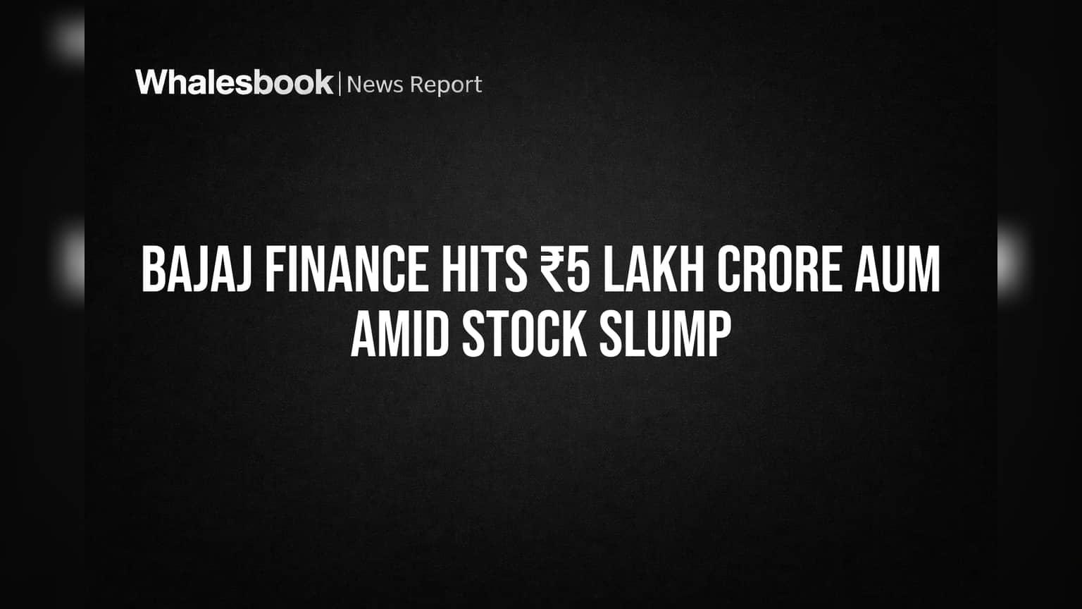 Bajaj Finance Hits ₹5 Lakh Crore AUM Amid Stock Slump