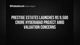 Prestige Estates: हैदराबादमध्ये **₹9,500 कोटींचा** मोठा प्रकल्प सुरु, पण शेअर व्हॅल्युएशन चिंतेत!