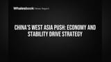 China's West Asia Push: Economy and Stability Drive Strategy