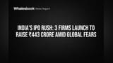 India's IPO Rush: 3 Firms Launch to Raise ₹443 Crore Amid Global Fears