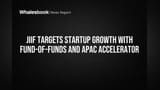 JIIF Targets Startup Growth with Fund-of-Funds and APAC Accelerator