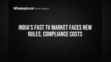 India's FAST TV Market Faces New Rules, Compliance Costs