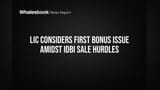 LIC Eyes First Bonus Shares Amid IDBI Sale Struggles