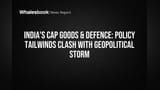 India's Cap Goods & Defence: Policy Tailwinds Clash with Geopolitical Storm