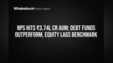 NPS AUM Tops ₹3.74 Lakh Crore; Debt Funds Beat Peers, Equity Funds Lag