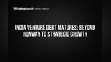 India Venture Debt Surges Past $1.3B for Strategic Growth