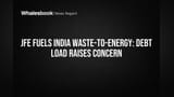 JFE Backs India Waste Projects, But High Debt Sparks Concern