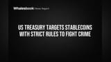 US Treasury Targets Stablecoins with Strict Rules to Fight Crime