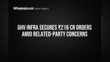 GHV Infra Lands ₹216 Cr Orders Amid Related-Party Scrutiny