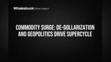 Commodity Surge: De-dollarization and Geopolitics Drive Supercycle