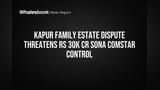 Kapur Family Estate Dispute Threatens Rs 30K Cr Sona Comstar Control