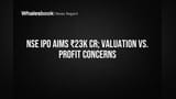 NSE Eyes ₹23,000 Crore IPO With High Valuation Despite Profit Fall