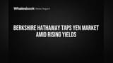 Berkshire Hathaway Raises ¥272.3 Billion in Yen Bonds as Yields Soar