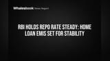 RBI Holds Repo Rate Steady: Home Loan EMIs Set for Stability