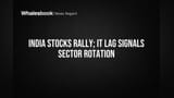 India Stocks Rally, IT Sector Trails as Investors Rotate