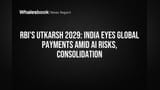 RBI's Utkarsh 2029: India Eyes Global Payments Amid AI Risks, Consolidation
