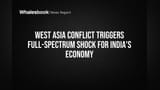 West Asia Conflict Sparks Broad Economic Shock for India, Beyond Oil