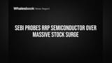 Sebi Investigates RRP Semiconductor After 725x Stock Jump