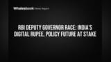 RBI Deputy Governor Race: India's Digital Rupee, Policy Future at Stake