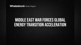 Middle East Conflict Spurs Faster Global Energy Transition