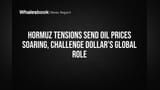 Hormuz Tensions Send Oil Prices Soaring, Challenge Dollar's Global Role