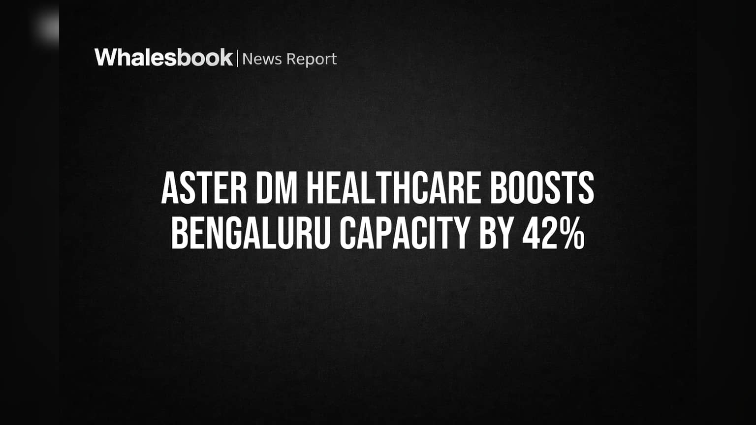 Aster DM Healthcare ची बंगळुरूत मोठी झेप! क्षमतेत **42%** वाढ, महिला आणि बाल रुग्णसेवेला नवसंजीवनी
