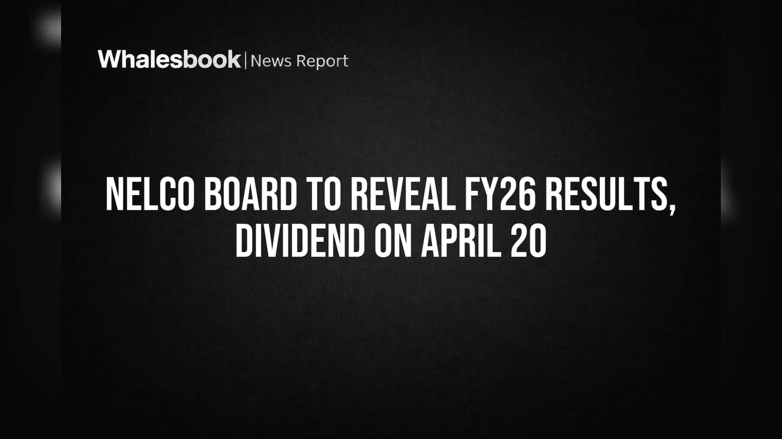 Nelco Share Price: FY26 Results & Dividend Decision Kab? Board Meeting Date Out!