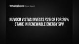 Nuvoco Vistas Invests ₹26 Cr for 26% Green Energy Stake at Nimbol