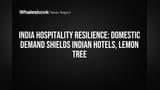 Indian Hotels, Lemon Tree: భౌగోళిక ఉద్రిక్తతలను తట్టుకున్న హాస్పిటాలిటీ సెక్టార్.. దేశీయ డిమాండే కీలకం!