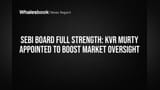 SEBI Board Full Strength: KVR Murty Appointed to Boost Market Oversight