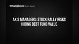 Axis Managers: Stock Rally Risks Hiding Debt Fund Value