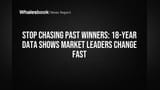 Stop Chasing Past Winners: 18-Year Data Shows Market Leaders Change Fast
