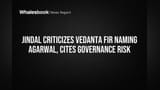 Jindal Criticizes Vedanta FIR Naming Agarwal, Cites Governance Risk
