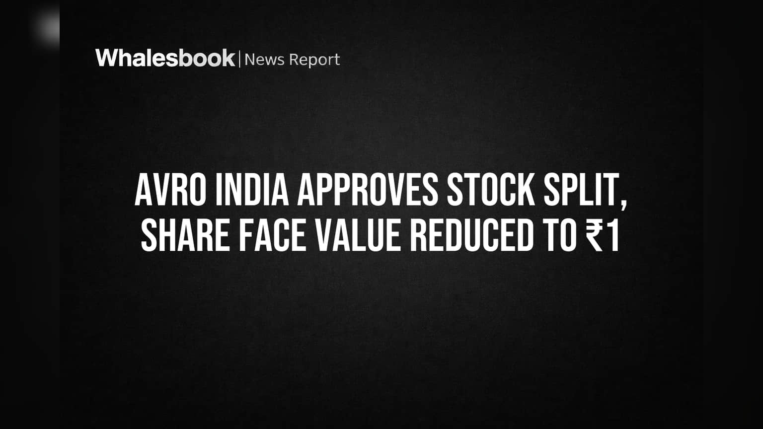 Avro India Share Price: आता ₹1 होणार फेस व्हॅल्यू! शेअर स्प्लिटला भागधारकांची मंजूरी