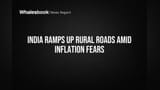 India Boosts Rural Road Funding to Rs 83,977 Cr as Inflation Looms