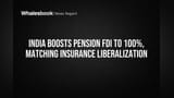પેન્શન સેક્ટરને મોટી રાહત: હવે 100% FDI શક્ય, વીમા ક્ષેત્રની જેમ ખુલ્યા દ્વાર
