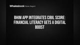BHIM App Adds CIBIL Score: Check Your Credit Health Instantly
