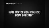 Rupee Drops on Mideast Oil Risk; Indian Shares Flat