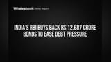 India's RBI Buys Back Rs 12,687 Crore Bonds to Ease Debt Pressure