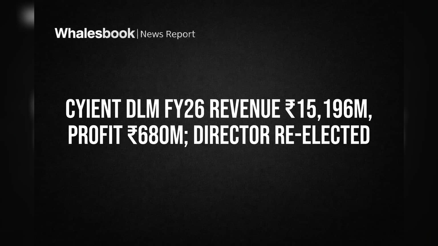 Cyient DLM लिमिटेड: FY26 मध्ये **₹15,196 दशलक्ष** महसूल, **₹680 दशलक्ष** नफा; संचालक पुन्हा निवडले!
