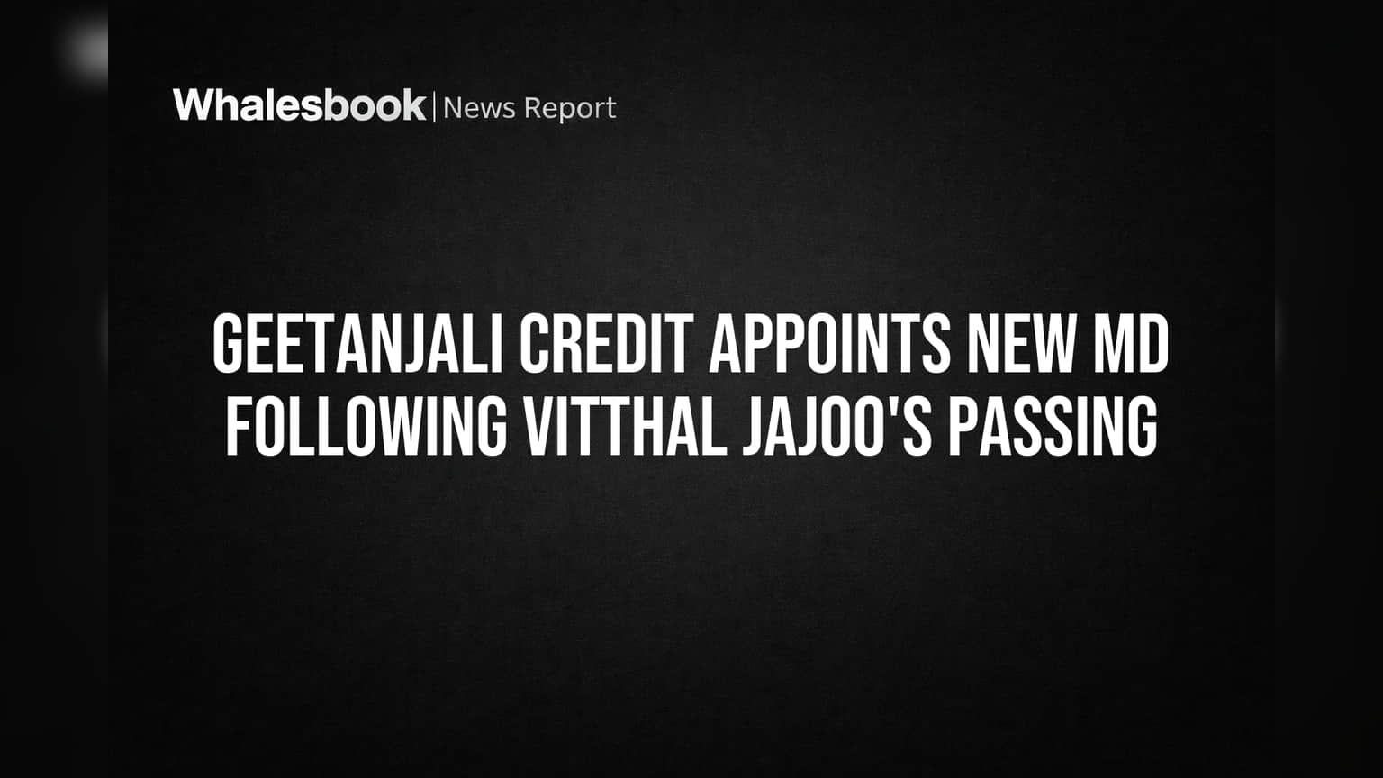 Geetanjali Credit Share Price: முக்கிய தலைமை மாற்றம்! புதிய MD நியமனம், முதலீட்டாளர்கள் என்ன எதிர்பார்க்கலாம்?