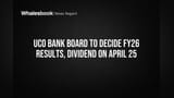 UCO Bank Board to Decide FY26 Results, Dividend on April 25