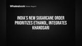 ऊस उत्पादनात मोठा बदल: सरकारचा नवा आदेश, इथेनॉल निर्मितीला प्राधान्य, खांडसारीलाही FRP