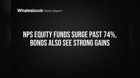 NPS Equity Funds Surge Past 74%, Bonds Also See Strong Gains
