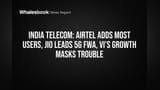 Airtel चा दबदबा कायम! मार्चमध्ये सर्वाधिक ग्राहक जोडले, Jio 5G मध्ये पुढे, पण Vi ची चिंता वाढली!